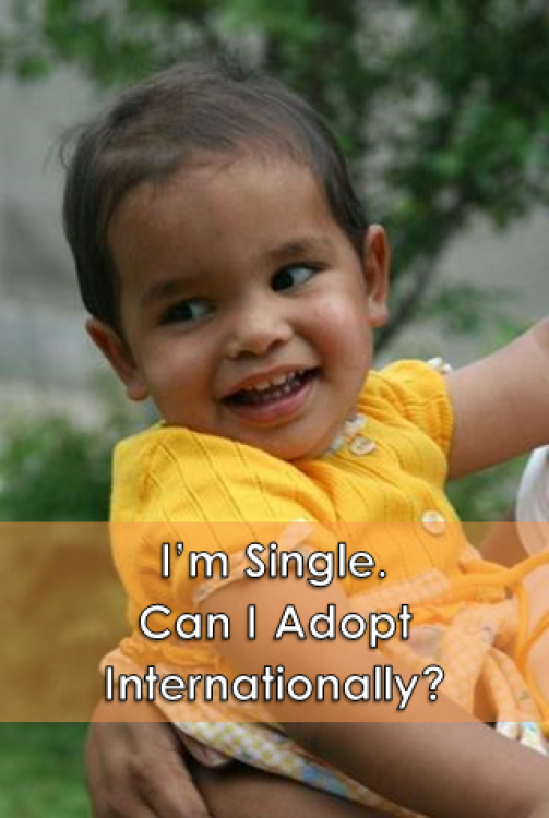 I'm Single, Can I Adopt Internationally? 