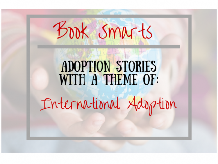 Book Smarts: International Adoption Themed Children's Books