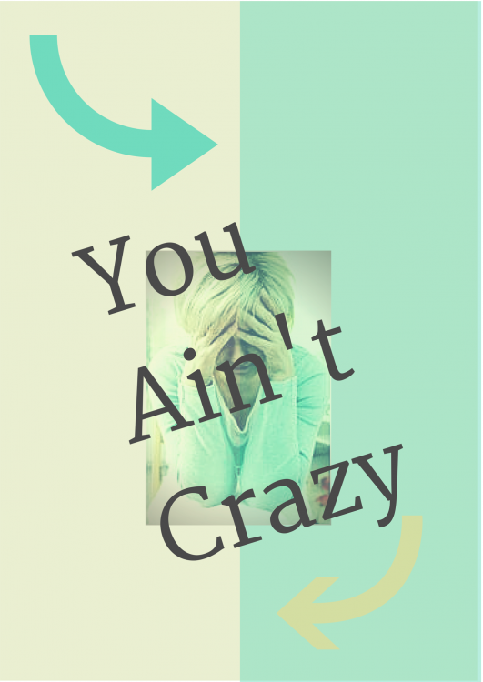 You Ain't Crazy